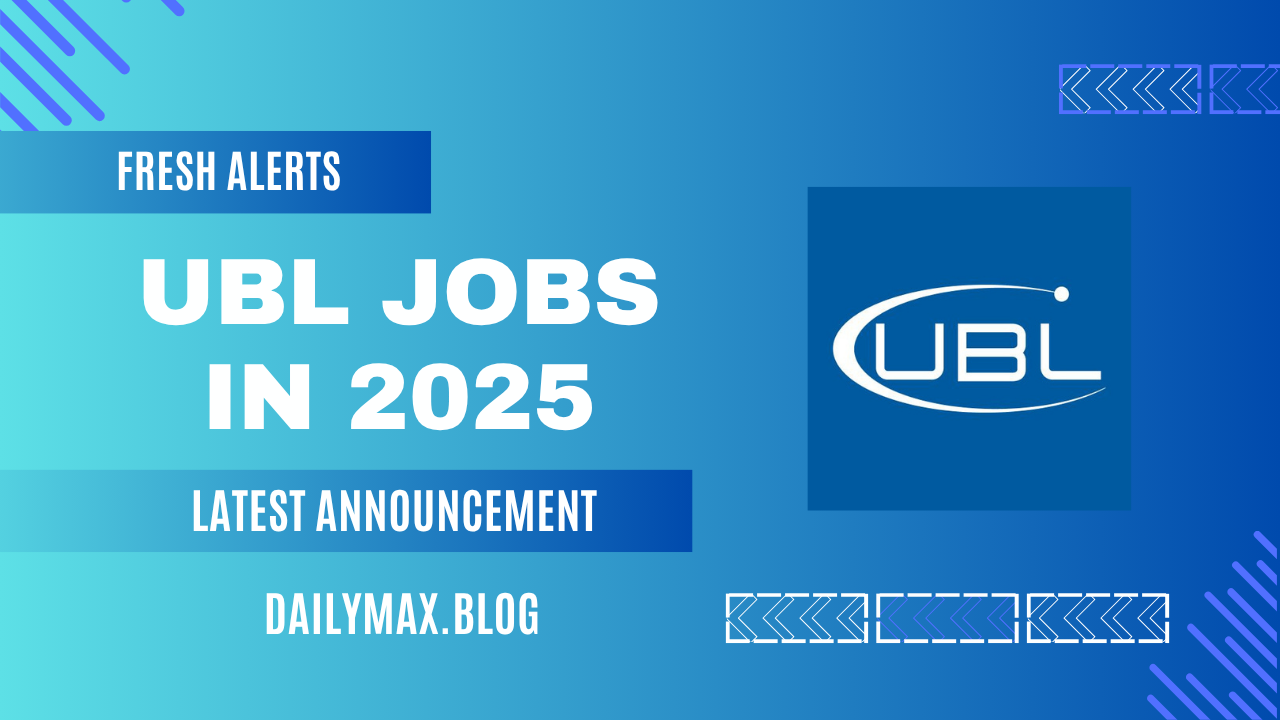 United Bank Limited UBL Jobs in 2025