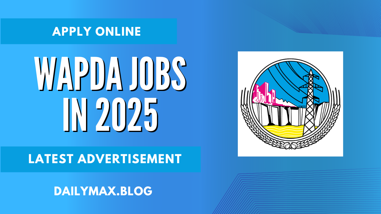 Water and Power Development Authority WAPDA Jobs in 2025