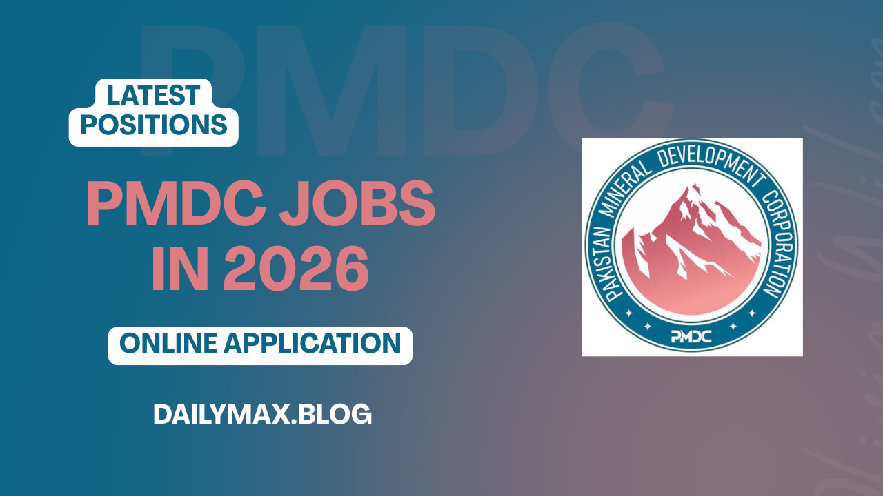 Latest Positions for Pakistan Mineral Development Corporation PMDC Jobs in 2026 | Online Application Process at PMDC Jobs 2026