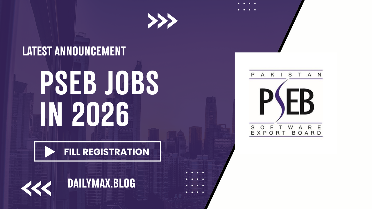 Latest Announcement for Pakistan Software Export Board PSEB Jobs in 2026 | Fill Registration Form at PSEB Jobs 2026