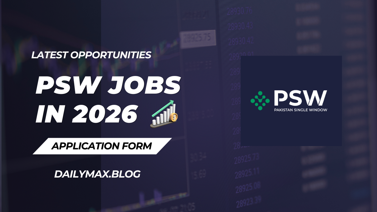 Latest Opportunities for Pakistan Single Window PSW Jobs in 2026 | Download Application Form at PSW Jobs 2026
