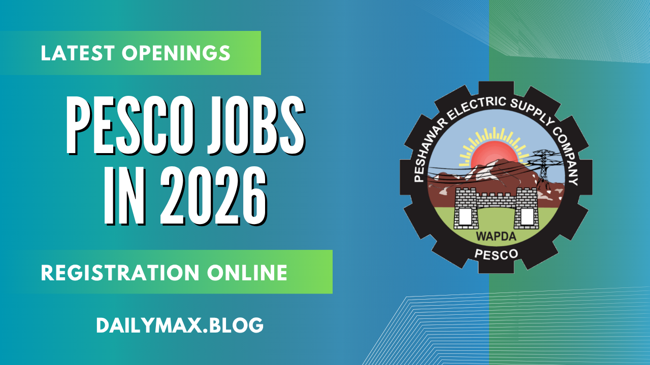 Latest Openings for Peshawar Electric Supply Company PESCO Jobs in 2026 | Fill Registration Online at PESCO Jobs 2026