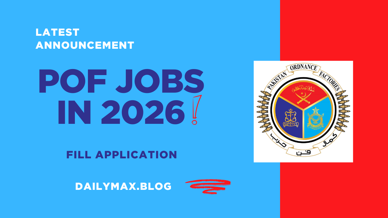 Latest Announcement for Pakistan Ordnance Factories POF Jobs in 2026 | Fill Application Online at POF Jobs 2026