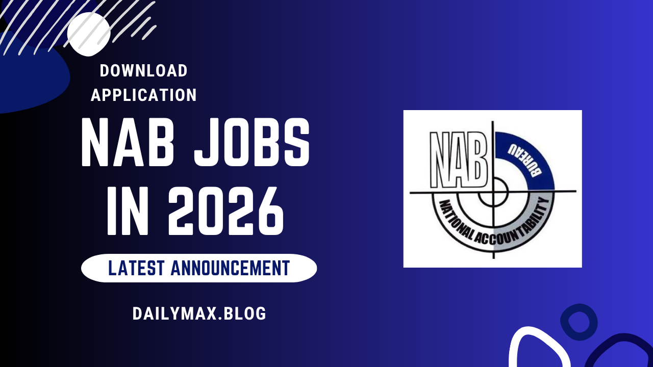 Latest Announcement for National Accountability Bureau NAB Jobs in 2026 | Download Application Online at NAB Jobs 2026